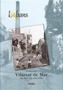 Portada de l&#039;Abans: Vilassar de Mar, recull gràfic 1852-1965